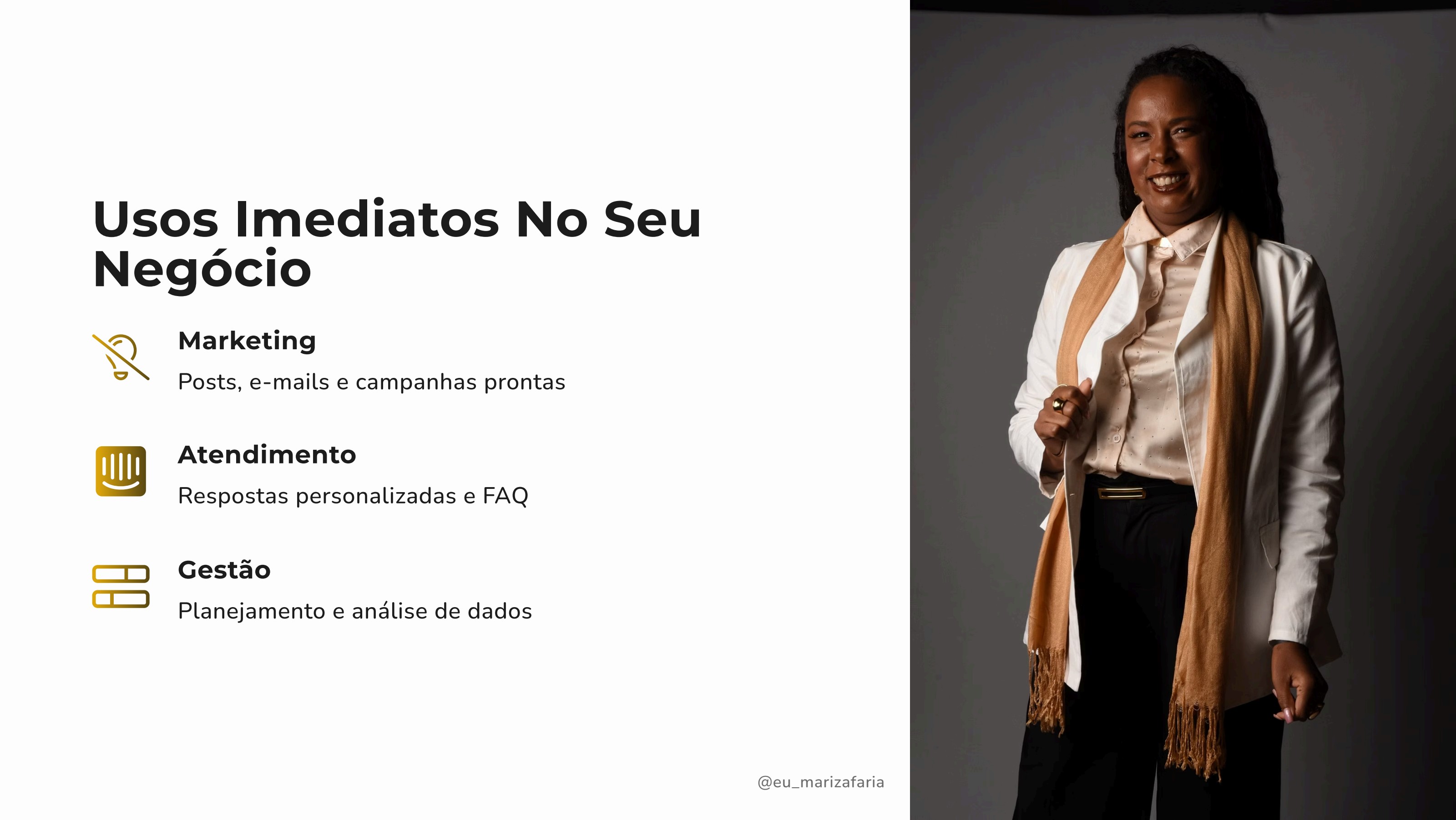 Usos imediatos no seu negócio